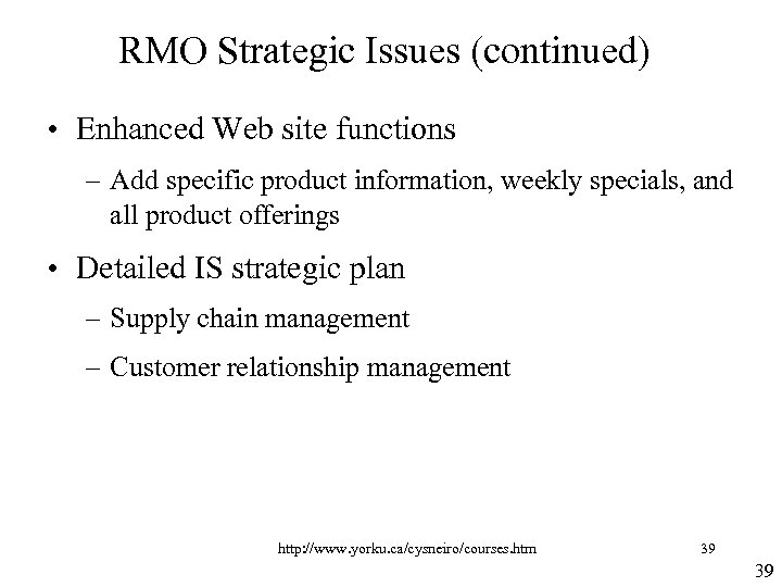 RMO Strategic Issues (continued) • Enhanced Web site functions – Add specific product information,