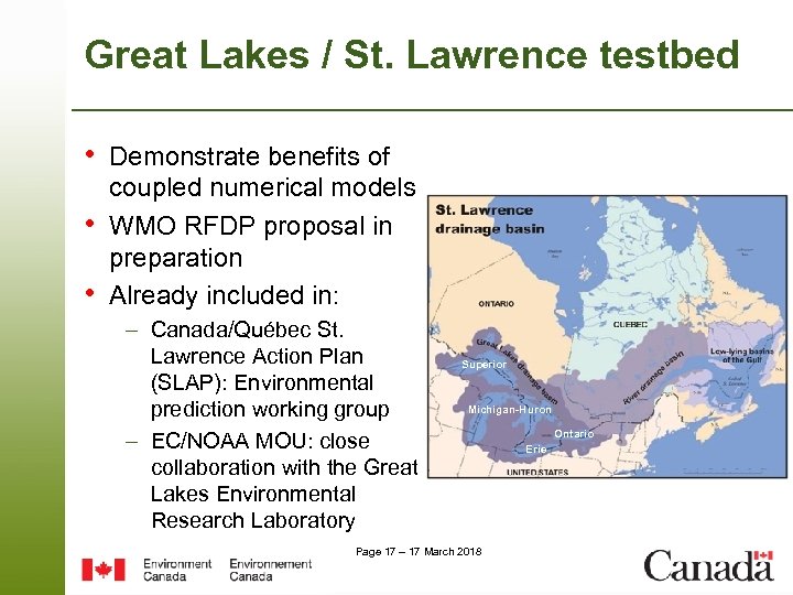 Great Lakes / St. Lawrence testbed • Demonstrate benefits of • • coupled numerical