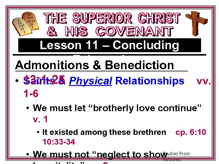 I II III IV V VI VIII IX X Lesson 11 – Concluding Exhortations