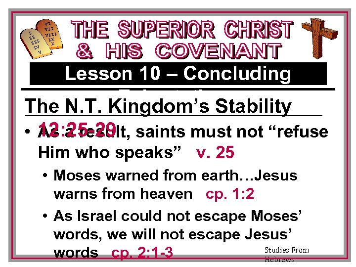 I II III IV V VI VIII IX X Lesson 10 – Concluding Exhortations