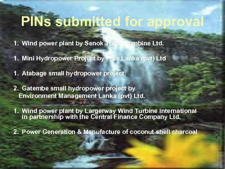 PINs submitted for approval 1. Wind power plant by Senok Trade Combine Ltd. 1.
