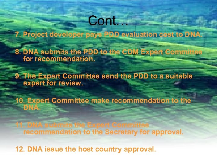 Cont… 7. Project developer pays PDD evaluation cost to DNA. 8. DNA submits the