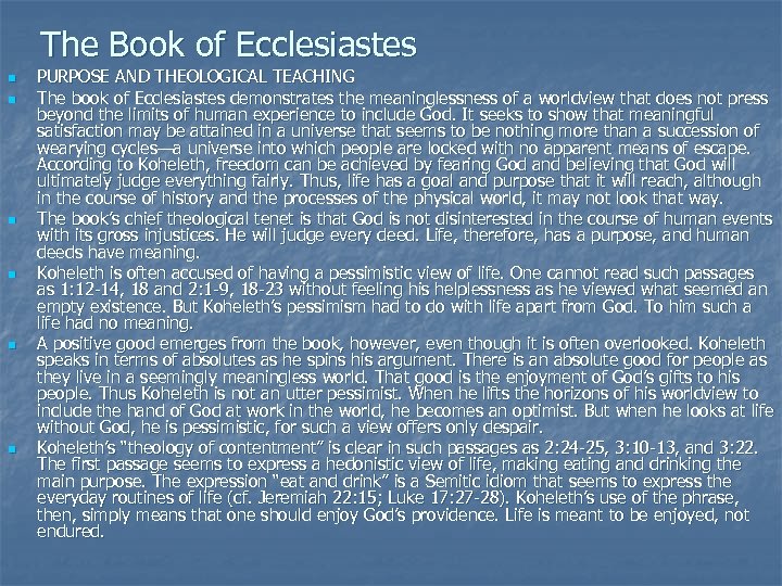The Book of Ecclesiastes n n n PURPOSE AND THEOLOGICAL TEACHING The book of