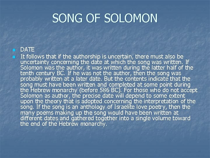 SONG OF SOLOMON n n DATE It follows that if the authorship is uncertain,