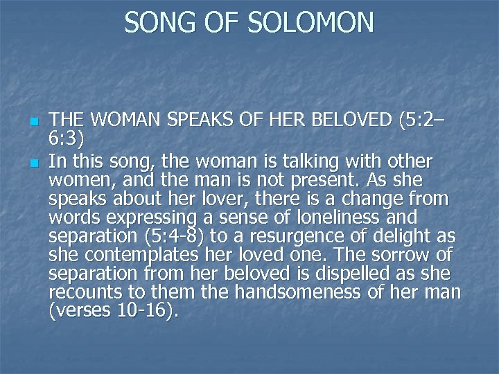 SONG OF SOLOMON n n THE WOMAN SPEAKS OF HER BELOVED (5: 2– 6: