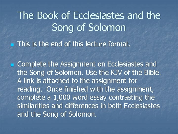 The Book of Ecclesiastes and the Song of Solomon n n This is the