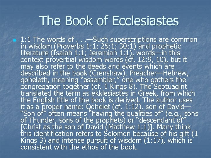 The Book of Ecclesiastes n 1: 1 The words of. . . —Such superscriptions