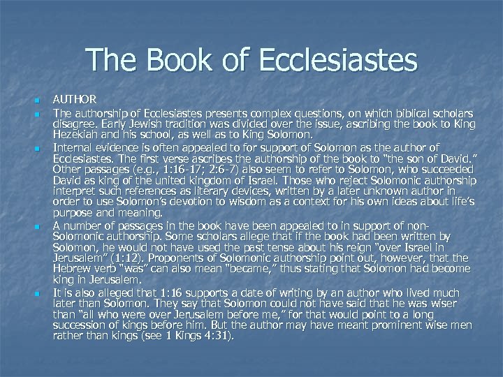 The Book of Ecclesiastes n n n AUTHOR The authorship of Ecclesiastes presents complex