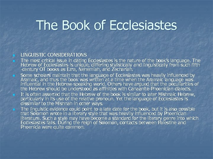 The Book of Ecclesiastes n n n LINGUISTIC CONSIDERATIONS The most critical issue in