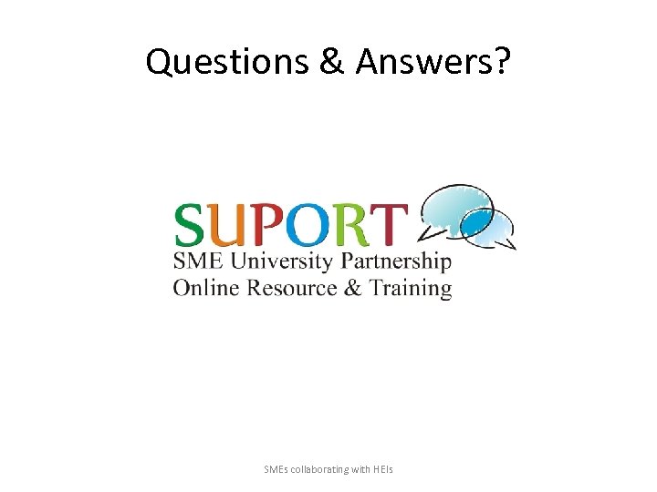 Questions & Answers? SMEs collaborating with HEIs 