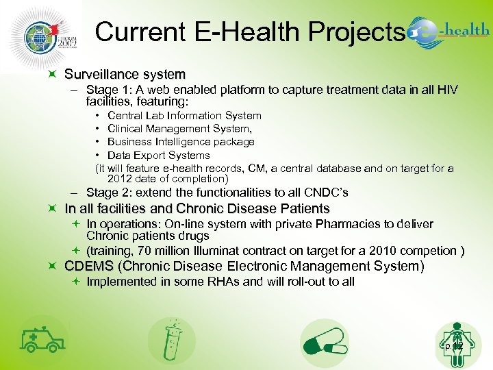 Current E-Health Projects ÷ Surveillance system – Stage 1: A web enabled platform to
