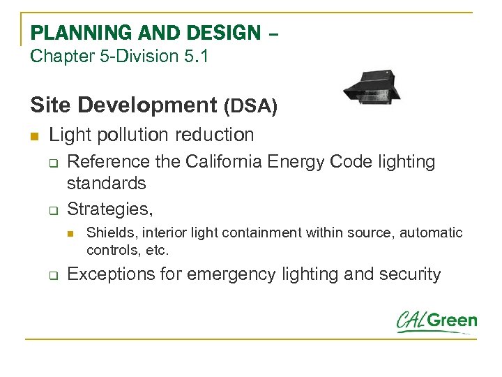 PLANNING AND DESIGN – Chapter 5 -Division 5. 1 Site Development (DSA) n Light