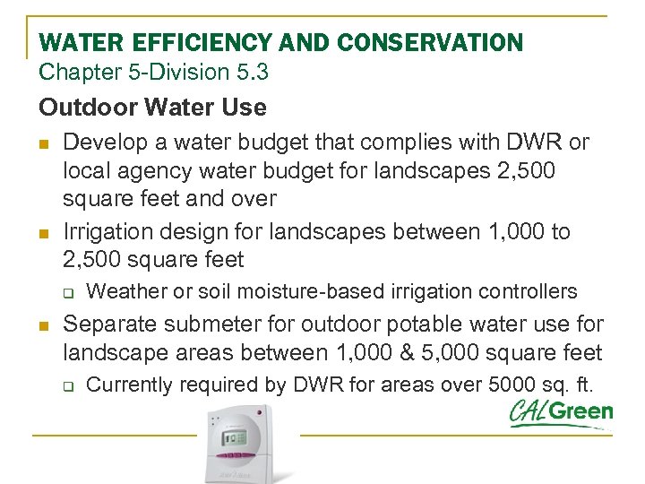 WATER EFFICIENCY AND CONSERVATION Chapter 5 -Division 5. 3 Outdoor Water Use n n