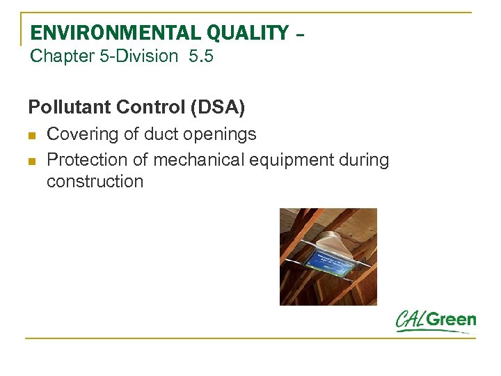 ENVIRONMENTAL QUALITY – Chapter 5 -Division 5. 5 Pollutant Control (DSA) n n Covering