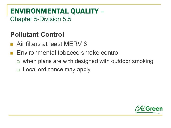 ENVIRONMENTAL QUALITY – Chapter 5 -Division 5. 5 Pollutant Control n n Air filters