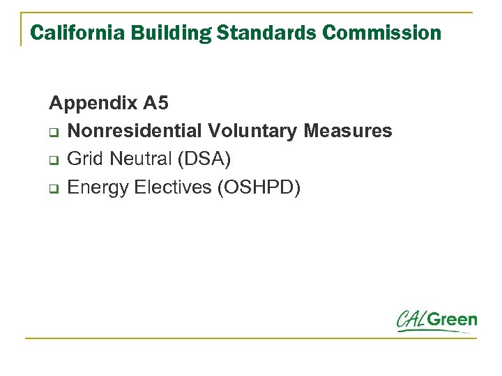 California Building Standards Commission Appendix A 5 q Nonresidential Voluntary Measures q Grid Neutral