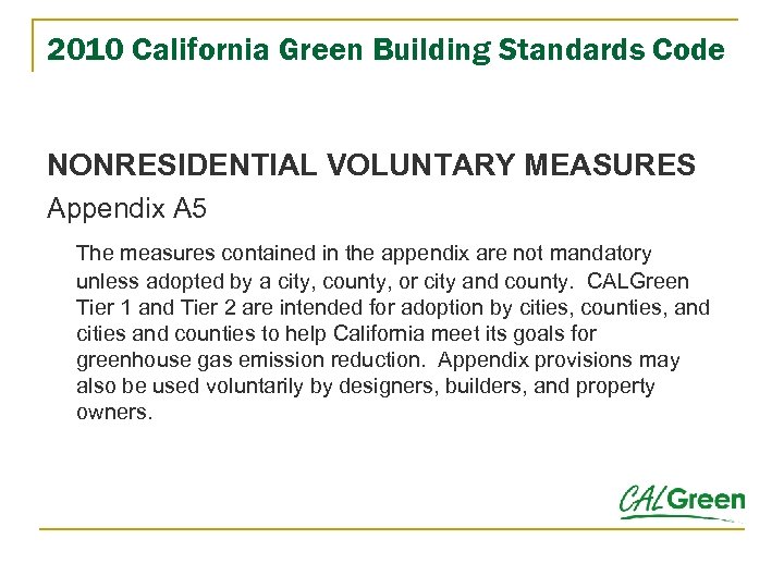 2010 California Green Building Standards Code NONRESIDENTIAL VOLUNTARY MEASURES Appendix A 5 The measures