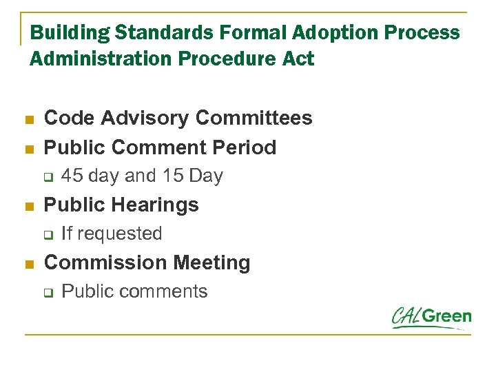 Building Standards Formal Adoption Process Administration Procedure Act n n Code Advisory Committees Public