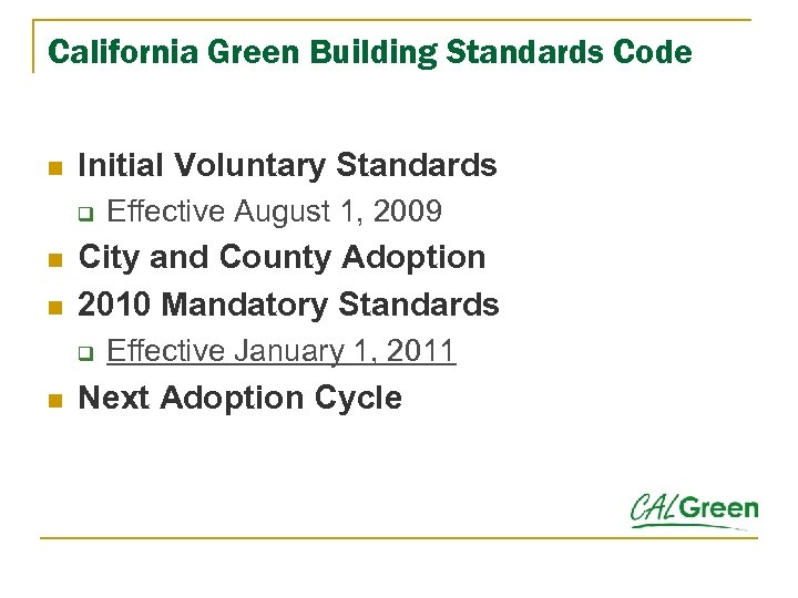 California Green Building Standards Code n Initial Voluntary Standards q n n City and