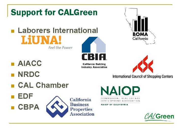 Support for CALGreen n Laborers International n AIACC NRDC CAL Chamber EDF CBPA n