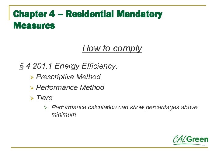 Chapter 4 – Residential Mandatory Measures How to comply § 4. 201. 1 Energy