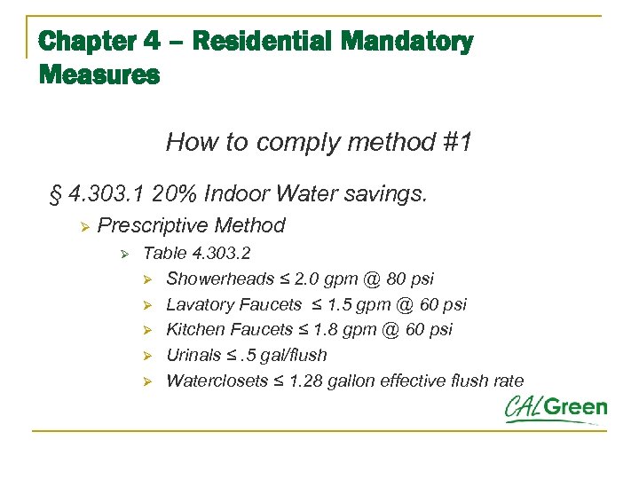 Chapter 4 – Residential Mandatory Measures How to comply method #1 § 4. 303.