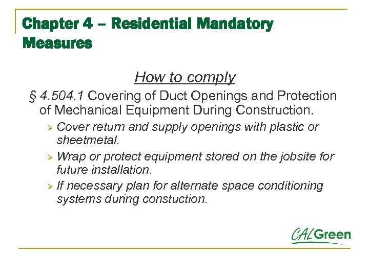 Chapter 4 – Residential Mandatory Measures How to comply § 4. 504. 1 Covering