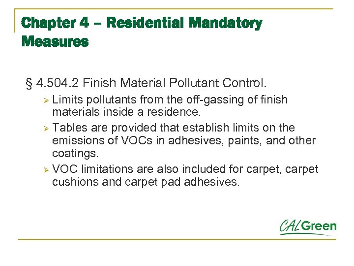 Chapter 4 – Residential Mandatory Measures § 4. 504. 2 Finish Material Pollutant Control.