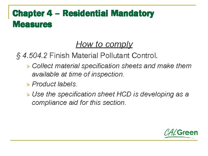 Chapter 4 – Residential Mandatory Measures How to comply § 4. 504. 2 Finish