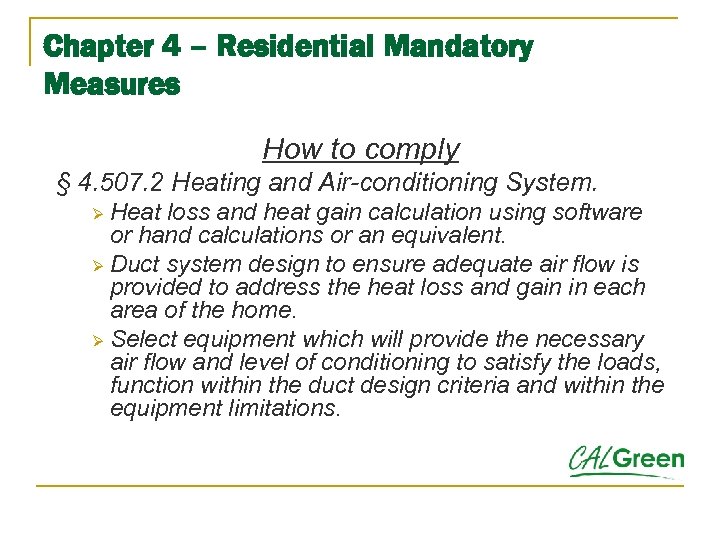 Chapter 4 – Residential Mandatory Measures How to comply § 4. 507. 2 Heating