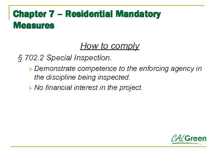 Chapter 7 – Residential Mandatory Measures How to comply § 702. 2 Special Inspection.