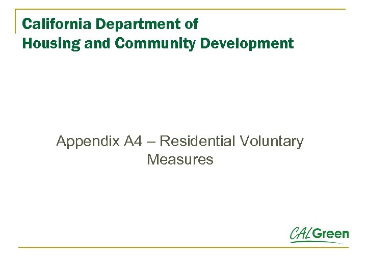 California Department of Housing and Community Development Appendix A 4 – Residential Voluntary Measures