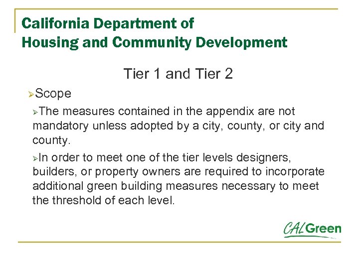 California Department of Housing and Community Development Tier 1 and Tier 2 ØScope The