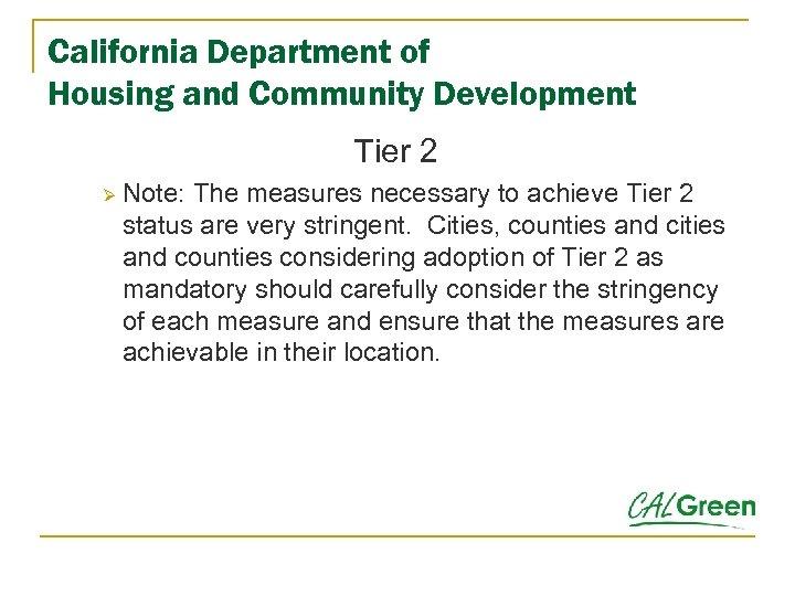 California Department of Housing and Community Development Tier 2 Ø Note: The measures necessary