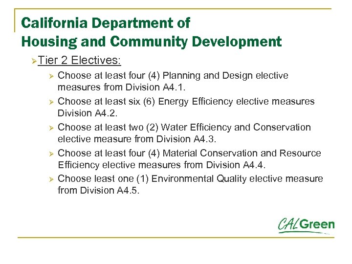 California Department of Housing and Community Development ØTier 2 Electives: Ø Ø Ø Choose