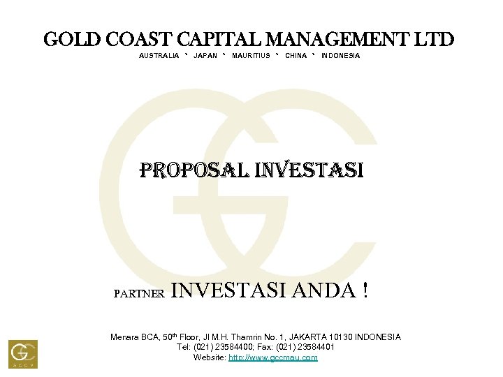 GOLD COAST CAPITAL MANAGEMENT LTD AUSTRALIA * JAPAN * MAURITIUS * CHINA * INDONESIA