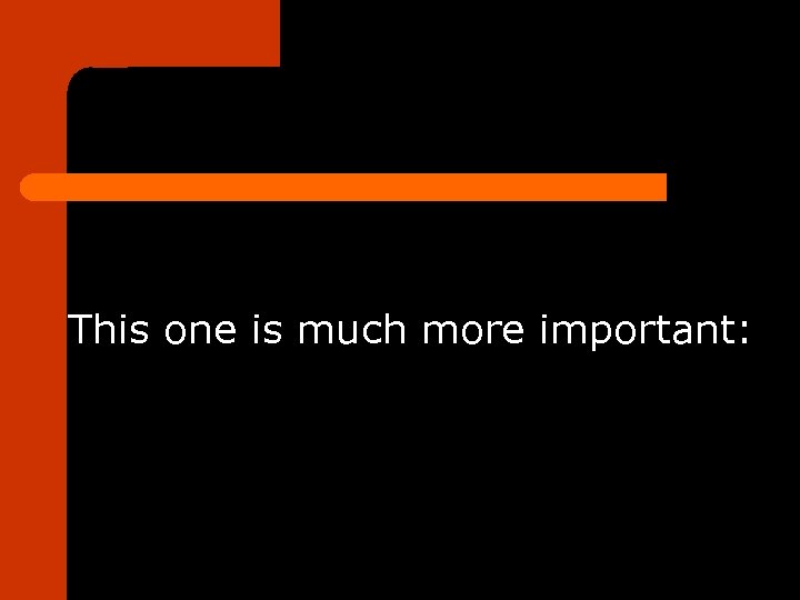 This one is much more important: 