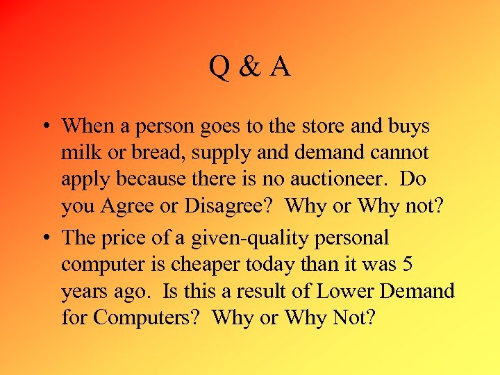 Q&A • When a person goes to the store and buys milk or bread,