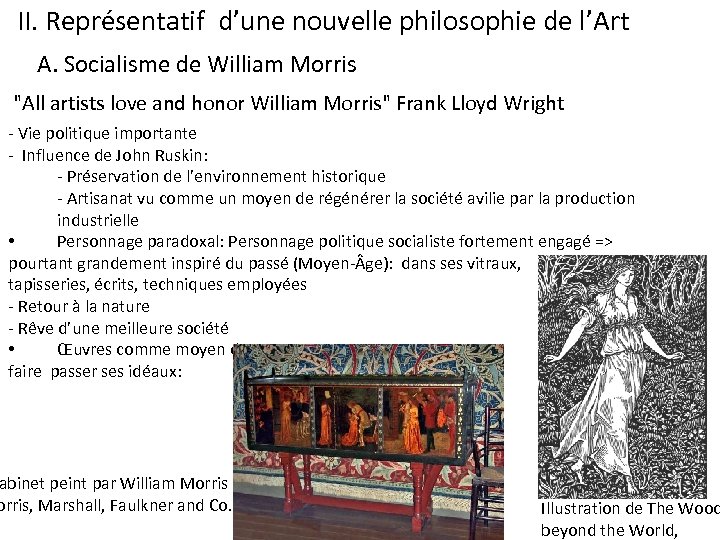 II. Représentatif d’une nouvelle philosophie de l’Art A. Socialisme de William Morris "All artists