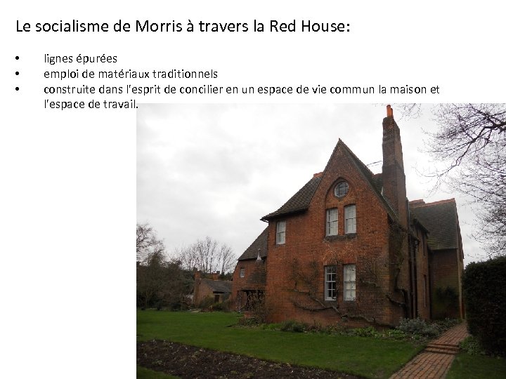 Le socialisme de Morris à travers la Red House: • • • lignes épurées