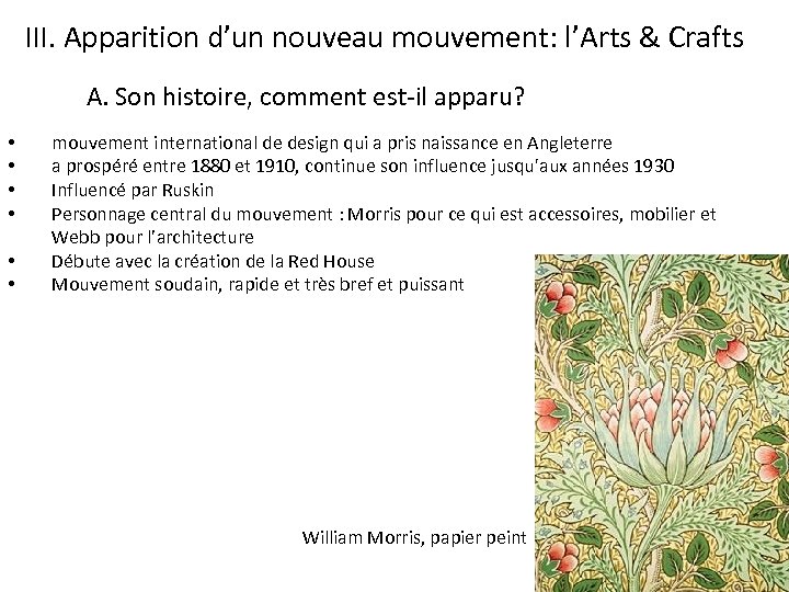 III. Apparition d’un nouveau mouvement: l’Arts & Crafts A. Son histoire, comment est-il apparu?