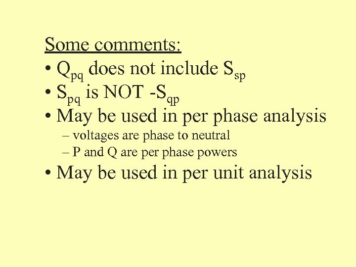 Some comments: • Qpq does not include Ssp • Spq is NOT -Sqp •