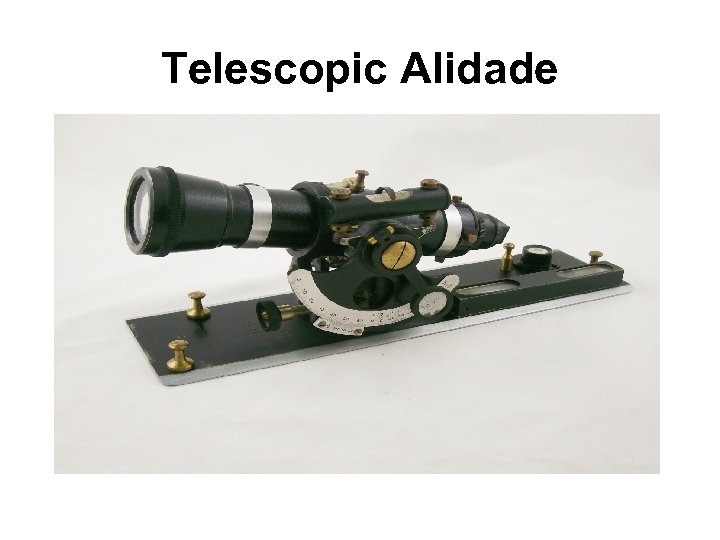 Telescopic Alidade 