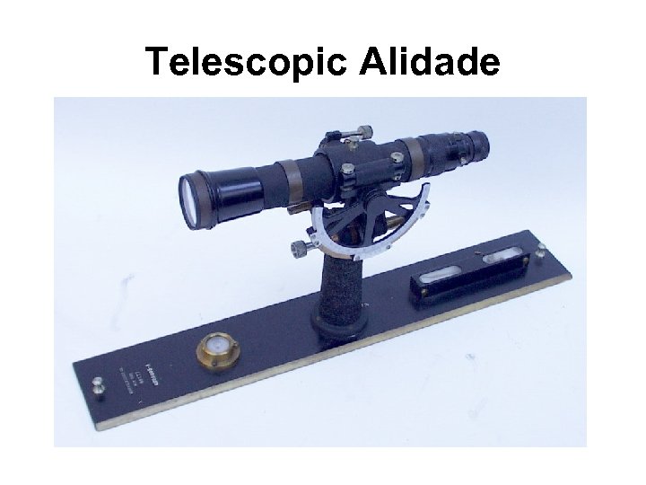Telescopic Alidade 