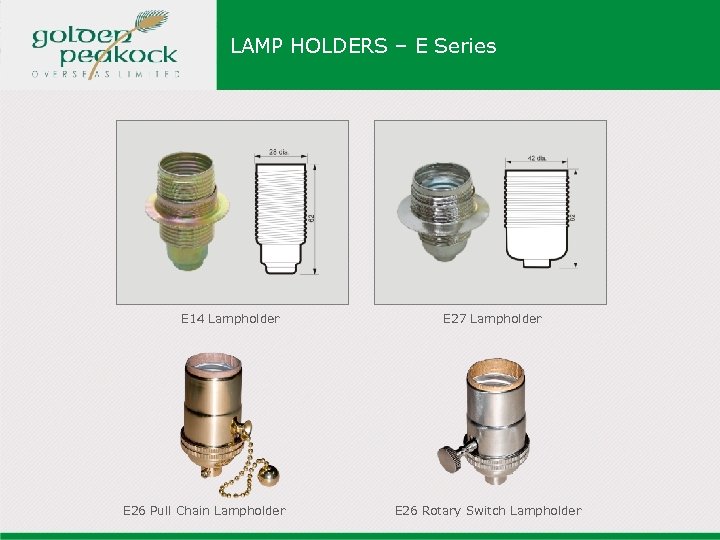 LAMP HOLDERS – E Series E 14 Lampholder E 26 Pull Chain Lampholder E