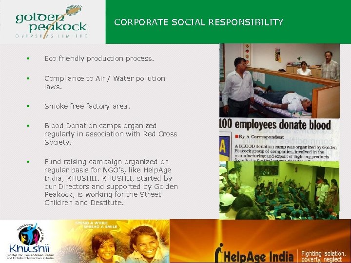 CORPORATE SOCIAL RESPONSIBILITY § Eco friendly production process. § Compliance to Air / Water