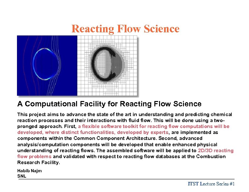 Reacting Flow Science A Computational Facility for Reacting Flow Science This project aims to