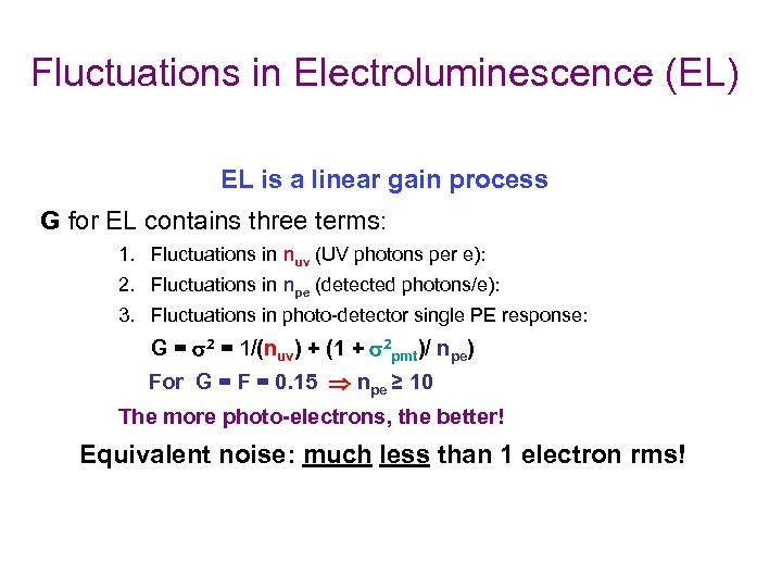 Fluctuations in Electroluminescence (EL) EL is a linear gain process G for EL contains