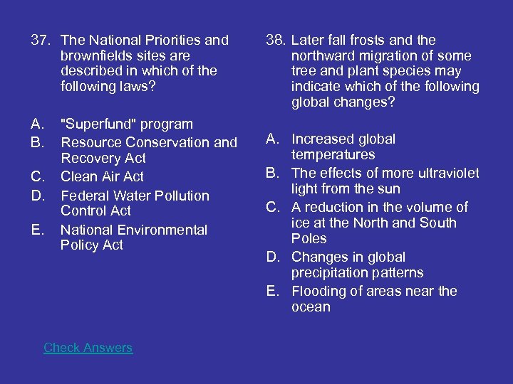 37. The National Priorities and brownfields sites are described in which of the following