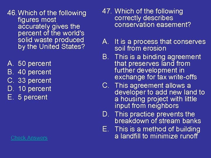 46. Which of the following figures most accurately gives the percent of the world's